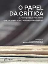 O papel da crítica na formação de um pensamento contemporâneo de arte no brasil na década de 1970