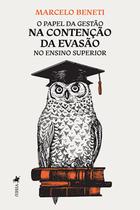 O Papel da Gestão na Contenção da Evasão no Ensino Superior