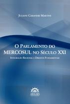 O parlamento do Mercosul no século XXI - Arraes Editores