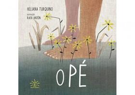 O PÉ - Autor: TURQUINO, HELIANA - SOWILO O PÉ - Autor: TURQUINO, HELIANA - SOWILO