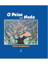 O peixe e o nada O peixe e o nada