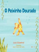 O peixinho dourado O peixinho dourado