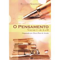 O Pensamento de Richard Simonetti - Vol. 1 - de A a H