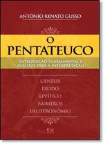 O Pentateuco Introdução Fundamental e Auxílios Para a Interpretação Antônio Renato Gusso - AD Santos