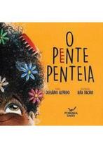 O pente penteia - MAZZA EDITORA