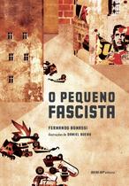 O Pequeno Fascista - Editora Sesi O Pequeno Fascista - Editora Sesi