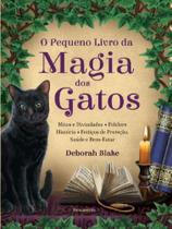 O Pequeno Livro Da Magia Dos Gatos O Pequeno Livro Da Magia Dos Gatos