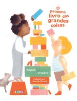 O Pequeno Livro Das Grandes Coisas O Pequeno Livro Das Grandes Coisas