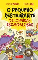 O Pequeno Restaurante Das Comidas Escandalosas O Pequeno Restaurante Das Comidas Escandalosas