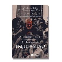 O peregrino da fé: a história de frei damião O peregrino da fé: a história de frei damião