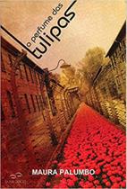 O perfume das tulipas