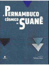 O pernambuco cósmico de suanê O pernambuco cósmico de suanê