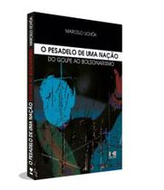 O pesadelo de uma nação: do golpe ao bolsonarismo - Kotter Editorial
