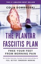 O Plano de Fascite Plantar: Livre-se da Dor nos Pés