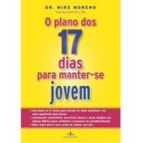 O Plano Dos 17 Dias Para Manter-se Jovem