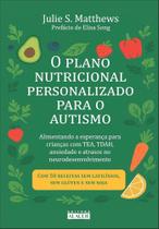 O Plano Nutricional Personalizado Para O Autismo O Plano Nutricional Personalizado Para O Autismo