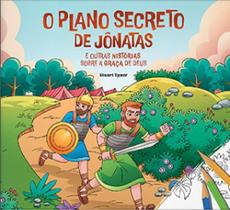 O Plano Secreto de Jônatas e Outras Histórias O Plano Secreto de Jônatas e Outras Histórias