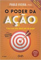 O PODER DA AÇÃO - Faça sua vida ideal sair do papel