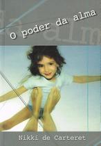 O Poder da Alma - Guia de Desenvolvimento Interior