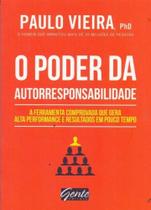 O Poder Da Autorresponsabilidade: Livro de Bolso: A Ferramenta Comprovada Que Gera Alta Performance e Resultados em Pouco Tempo - Paulo Vieira -