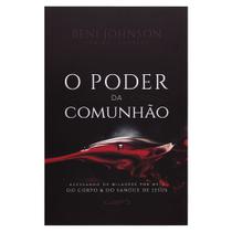 O Poder da Comunhão Beni Johnson