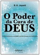 O poder da cura de Deus: como encontrar a verdade interior através da meditação