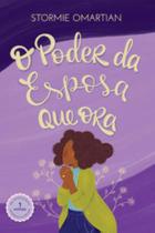 O Poder Da Esposa Que Ora (Nova Capa) - MUNDO CRISTAO