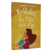 O Poder da Mãe Que Ora Stormie Omartian