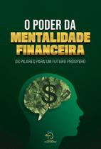 o Poder Da Mentalidade Financeira