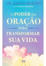 o Poder Da Oracao Para Transformar Sua Vida o Poder Da Oracao Para Transformar Sua Vida