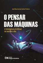 O Poder das Máquinas - A Inteligência Artificial no seu Dia a Dia O Poder das Máquinas - A Inteligência Artificial no seu Dia a Dia