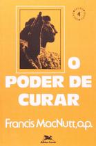 O Poder de Curar. Passos da Renovação O Poder de Curar. Passos da Renovação