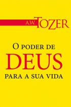 O Poder de Deus para a sua Vida, A W Tozer - Graça