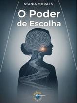 O poder de escolha O poder de escolha