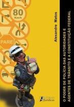 O poder de polícia das autoridades e agentes de trânsito e a constituição federal
