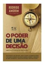 O Poder De Uma Decisão Rodrigo Amorim