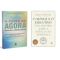 O poder do agora - Um guia para a iluminação espiritual - Eckhart Tolle + O monge e o executivo - James C. Hunter - Livro O poder do agora - Um guia para a iluminação espiritual - Eckhart Tolle + O monge e o executivo - James C. Hunter - Livro