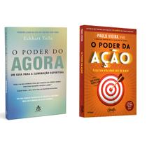O poder do agora - Um guia para a iluminação espiritual - Eckhart Tolle + O poder da ação - Paulo Vieira - Livro O poder do agora - Um guia para a iluminação espiritual - Eckhart Tolle + O poder da ação - Paulo Vieira - Livro