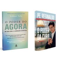 O poder do agora - Um guia para a iluminação espiritual - Eckhart Tolle + O Poder da Cura - Padre Reginaldo Manzotti - Livro