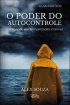 O poder do autocontrole: navegando em tempestades internas