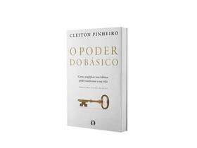 O poder do básico: como simplificar seus hábitos pode transformar a sua vida