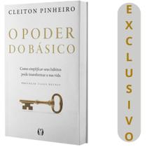 O Poder Do Básico - Como Simplificar Seus Hábitos Pode Transformar A Sua Vida, De Pinheiro, Cleiton., Vol. 1. Editorial
