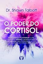 O Poder do Cortisol O Poder do Cortisol