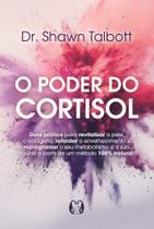 O Poder Do Cortisol