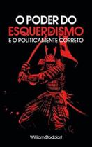 O poder do esquerdismo e o politicamente correto