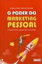 O poder do marketing pessoal - CATAVENTO DISTRIBUIDORA DE LIVROS