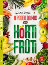 O Poder Do Mix No Hortifrúti