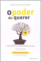 O Poder do Querer. Como Transformar a Sua Vida Naquilo Que Você Quer paper
