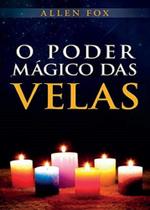 O Poder Mágico Das Velas - Isis