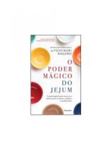 O poder mágico do jejum - PERGAMINHO (PORTUGAL)